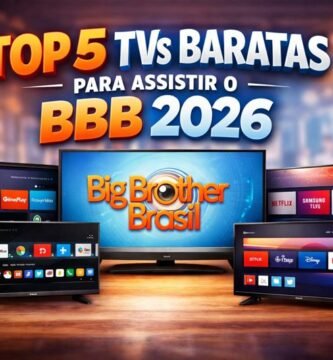Top 5 TVs baratas para assistir o BBB 2026 com qualidade de imagem e sistema smart