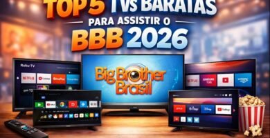 Top 5 TVs baratas para assistir o BBB 2026 com qualidade de imagem e sistema smart