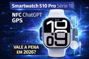 Smartwatch S10 Pro Série 10 em destaque com pulseira branca e tela digital mostrando 10:09, sobre fundo tecnológico azul com efeito de circuitos luminosos. Texto na imagem destaca NFC, ChatGPT, GPS e a chamada “Vale a pena em 2026?”, além de acessórios como pulseira metálica, case transparente e carregador magnético ao lado do relógio.